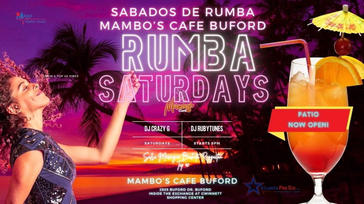 MAMBO'S CAFE BUFORD - SABADOS DE RUMBA CON LOS MEGA DJS MIXING IT UP IN THE SUMMER STARTING AT 8PM - MEGA ATLANTA RADIO
