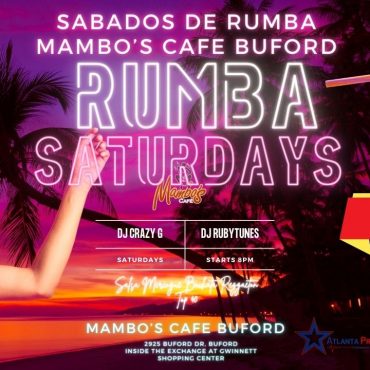 MAMBO'S CAFE BUFORD - SABADOS DE RUMBA CON LOS MEGA DJS MIXING IT UP IN THE SUMMER STARTING AT 8PM - MEGA ATLANTA RADIO